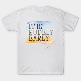 Sanditon Sidney Quote Rudely Early T-Shirt